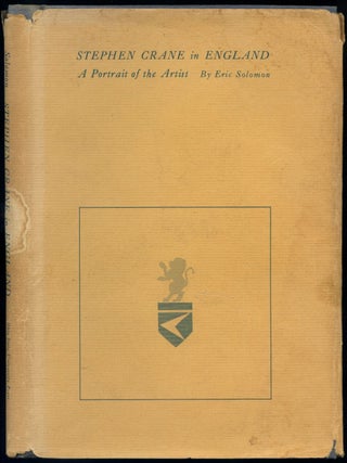 Stephen Crane in England A Portrait of the Artist. Eric SOLOMON.