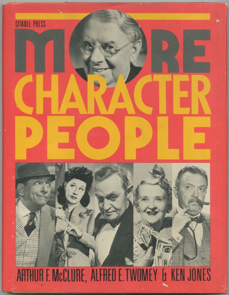 Item #417620 More Character People. Arthur F. McCLURE, Ken D. Jones, Alfred E. Twomey.
