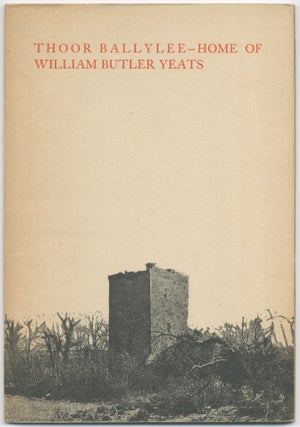 Item #417750 Thoor Ballylee: Home of William Butler Yeats. William Butler YEATS, Liam Miller