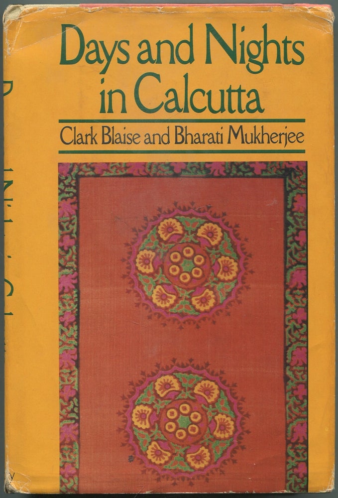 Item #417776 Days and Nights in Calcutta. Clark BLAISE, Bharati Mukherjee.