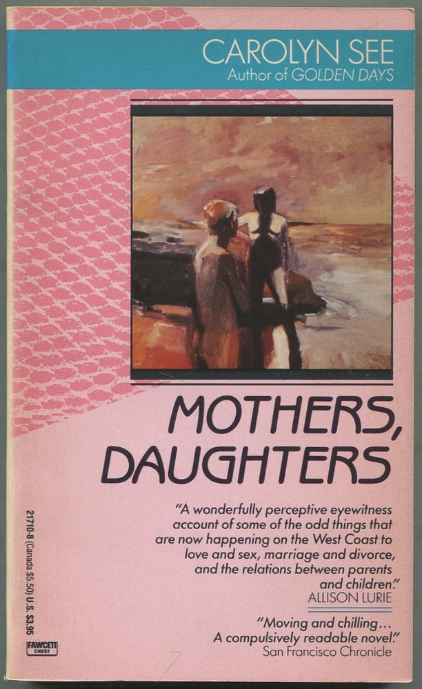 Item #417791 Mothers, Daughters. Carolyn SEE.