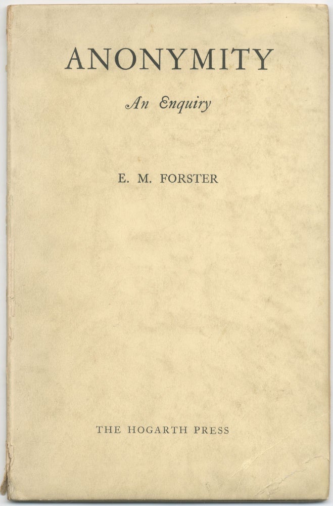 Item #417910 Anonymity: An Enquiry. E. M. FORSTER.