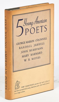 Item #417914 Five Young American Poets. John BERRYMAN, Mary Barnard, Randall Jarrell, George...