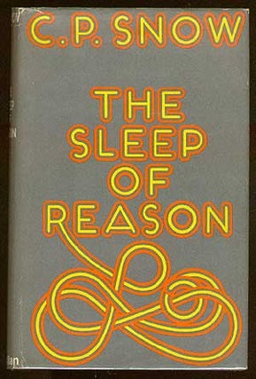 Item #41803 The Sleep Of Reason. C. P. SNOW