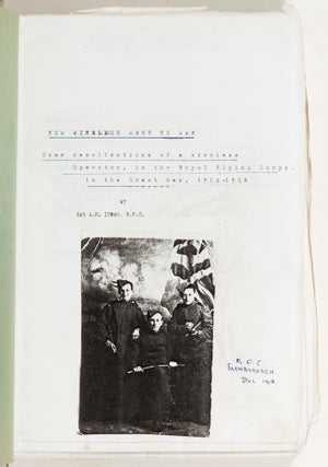 [Manuscript]: "How Wireless Went to War: Some Recollections of 1st A.M. 17840, R.F.C. 1916-1918"