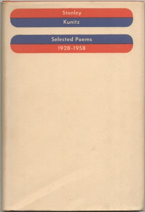 Selected Poems 1928-1958. Stanley KUNITZ.