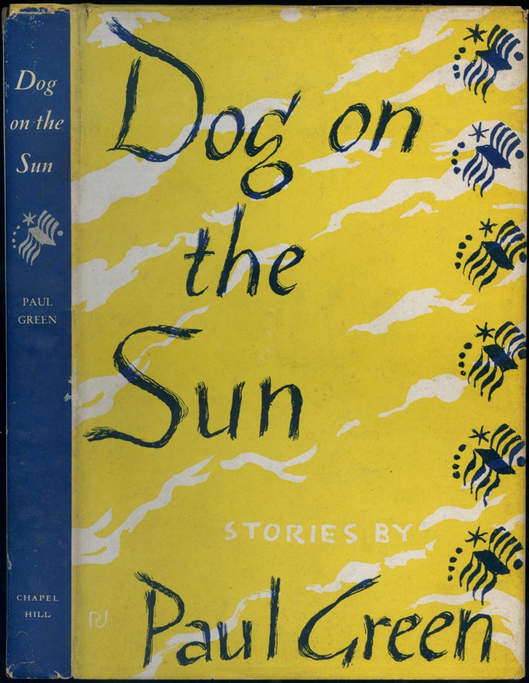 Item #418106 Dog on the Sun: A Volume of Stories. Paul GREEN.