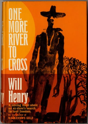 Item #418109 One More River to Cross: The Life and Legend of Isom Dart. Will HENRY