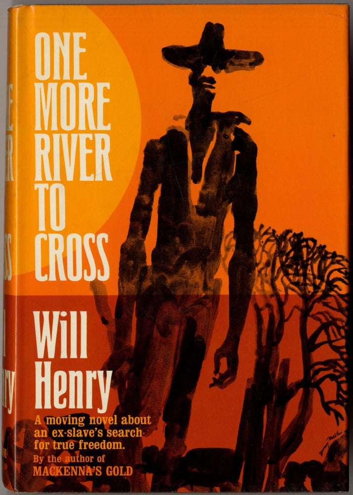 Item #418109 One More River to Cross: The Life and Legend of Isom Dart. Will HENRY.