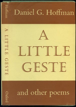 A Little Geste and Other Poems. Daniel G. HOFFMAN.