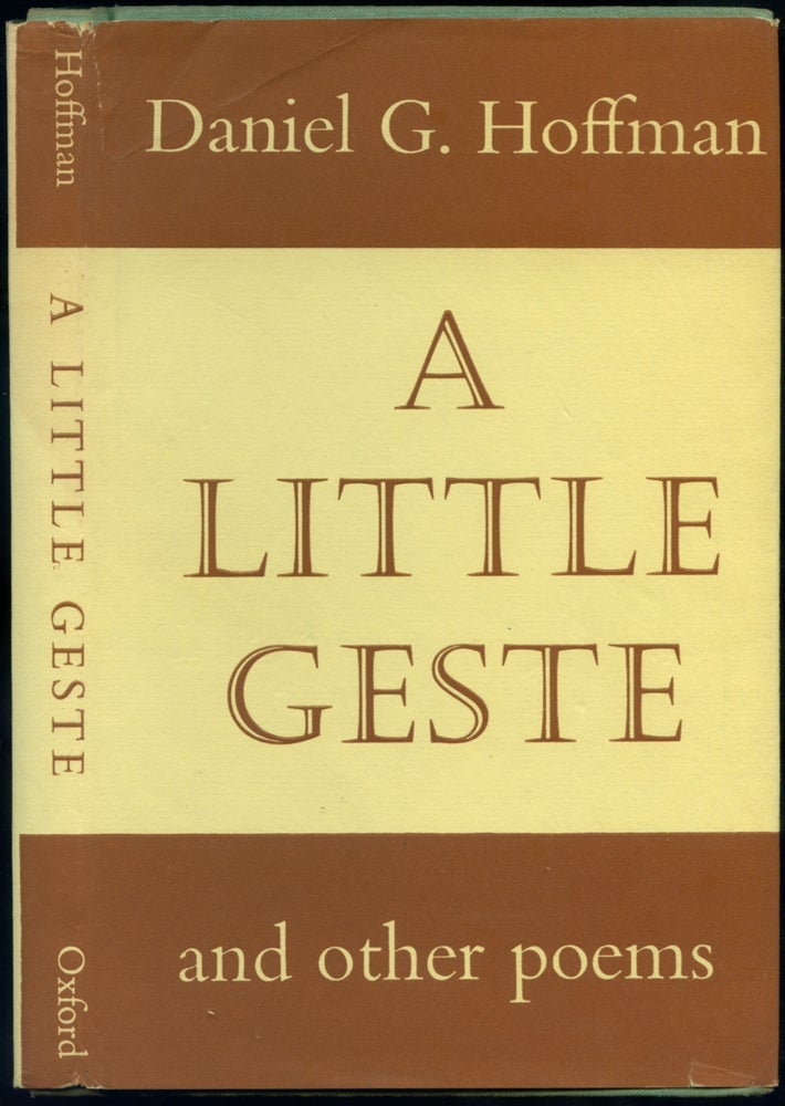 Item #418281 A Little Geste and Other Poems. Daniel G. HOFFMAN.