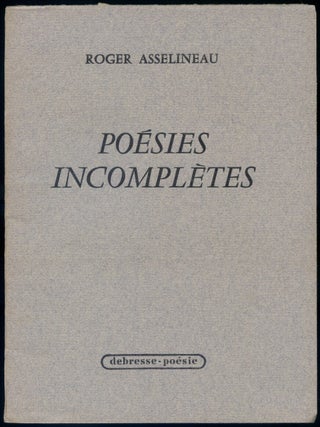 Po&eacute;sies Incompl&egrave;tes. Roger ASSELINEAU.