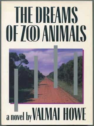 The Dreams of Zoo Animals. Valmai HOWE.