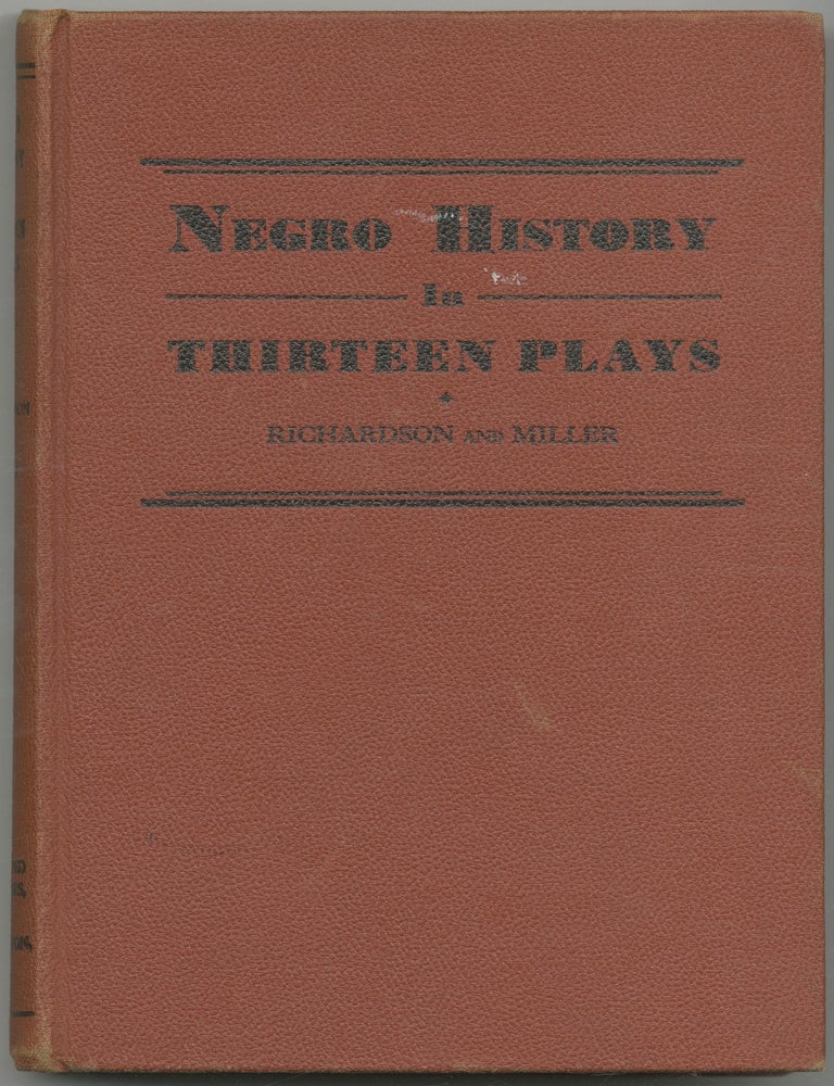 Negro History in Thirteen Plays. Willis RICHARDSON, May Miller.