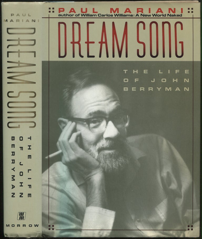 Item #418633 Dream Song: The Life of John Berryman. PAUL MARIANI.