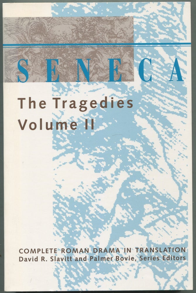 Item #418682 Seneca: The Tragedies: Volume II. David R. SLAVITT.