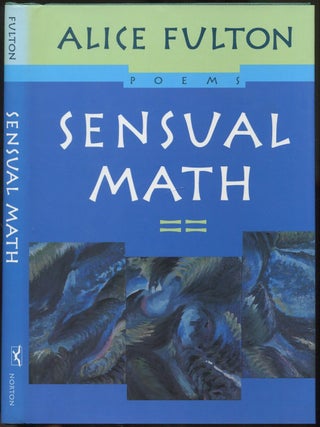 Sensual Math: Poems. Alice FULTON.