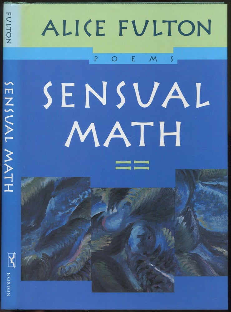 Item #418716 Sensual Math: Poems. Alice FULTON.