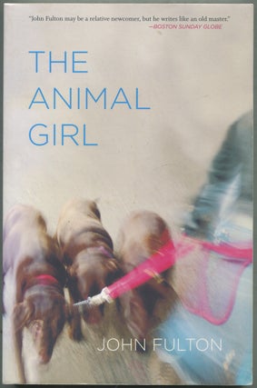 The Animal Girl: Two Novellas and Three Stories (Yellow Shoe Fiction. John FULTON.