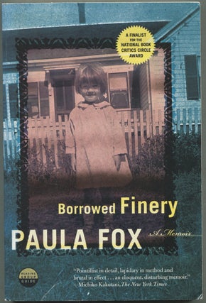 Item #418732 Borrowed Finery: A Memoir. Paula FOX