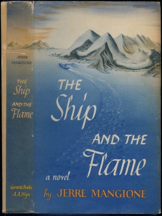 The Ship and the Flame. Jerre MANGIONE.