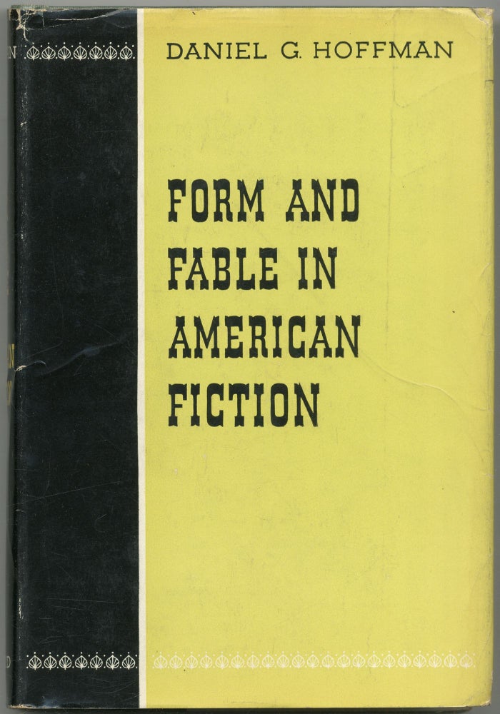 Item #418918 Form and Fable in American Fiction. Daniel HOFFMAN.