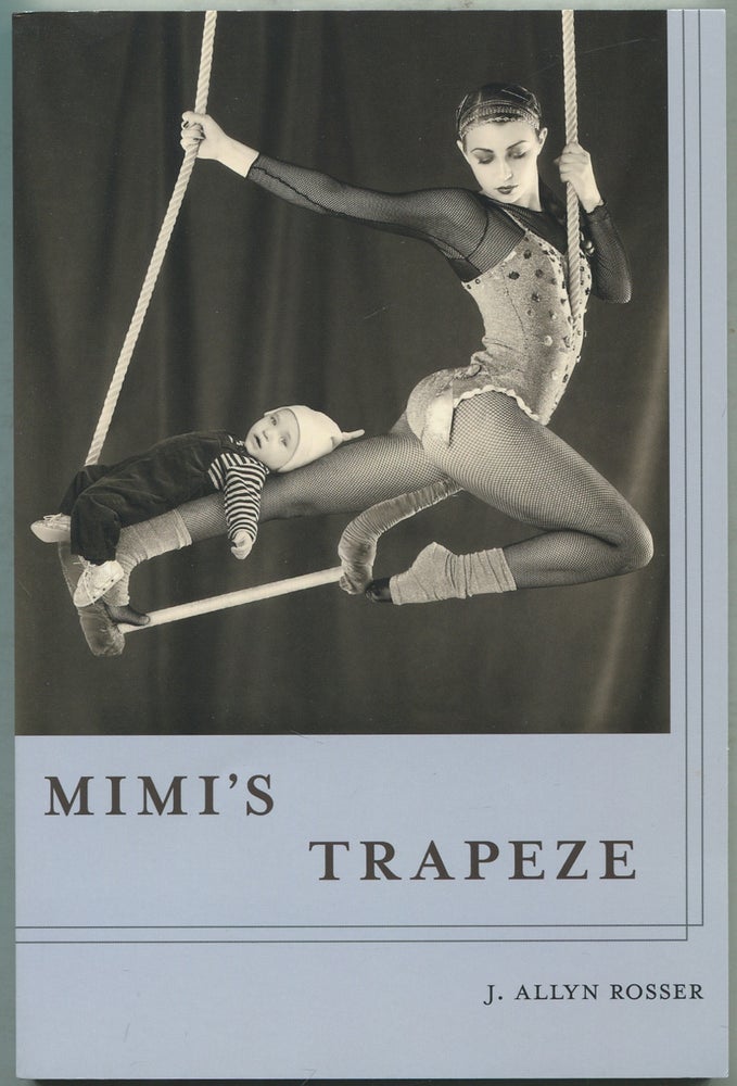 Item #418984 Mimi's Trapeze (Pitt Poet Series). J. Allyn ROSSER.