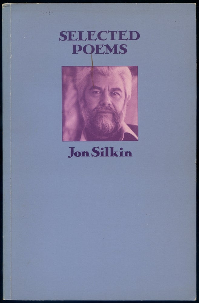 Item #419011 Selected Poems. Jon SILKIN.