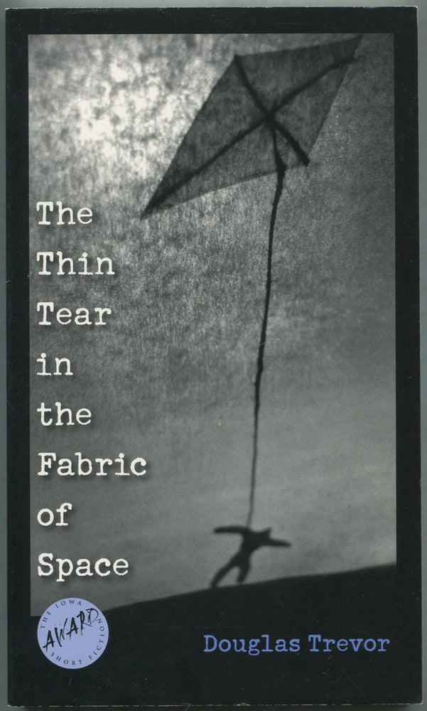 Item #419029 The Thin Tear in the Fabric of Space. Douglas TREVOR.