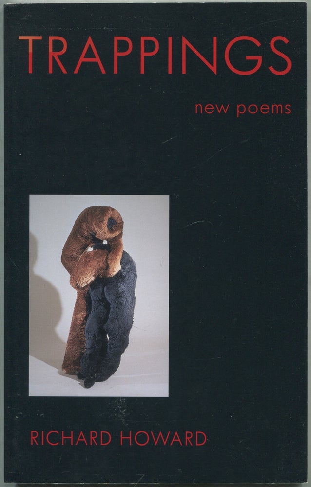 Item #419129 Trappings: New Poems. Richard HOWARD.