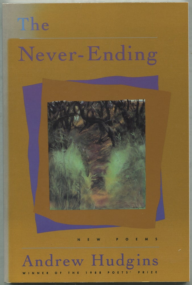 Item #419136 The Never-Ending. Andrew HUDGINS.