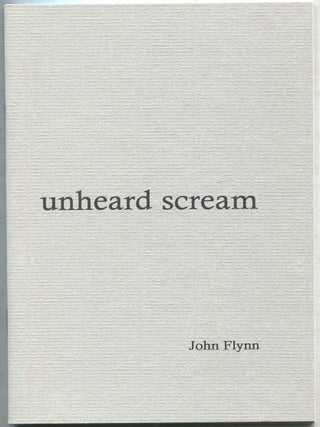 Unheard Scream. John FLYNN.
