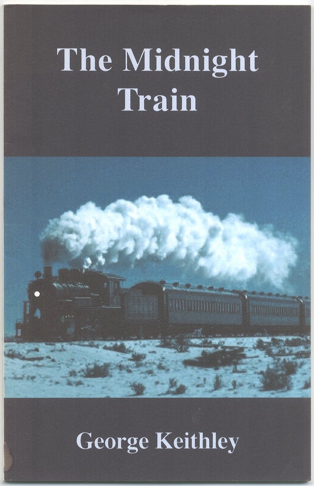 Item #419453 The Midnight Train. George KEITHLEY.