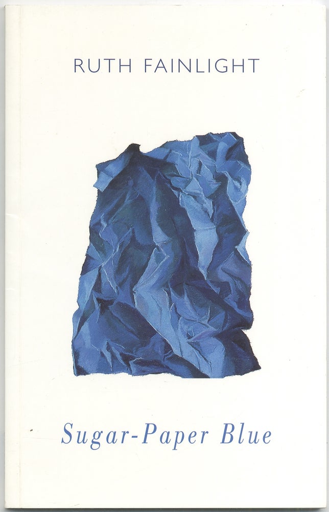 Item #419457 Sugar-Paper Blue. Ruth FAINLIGHT.