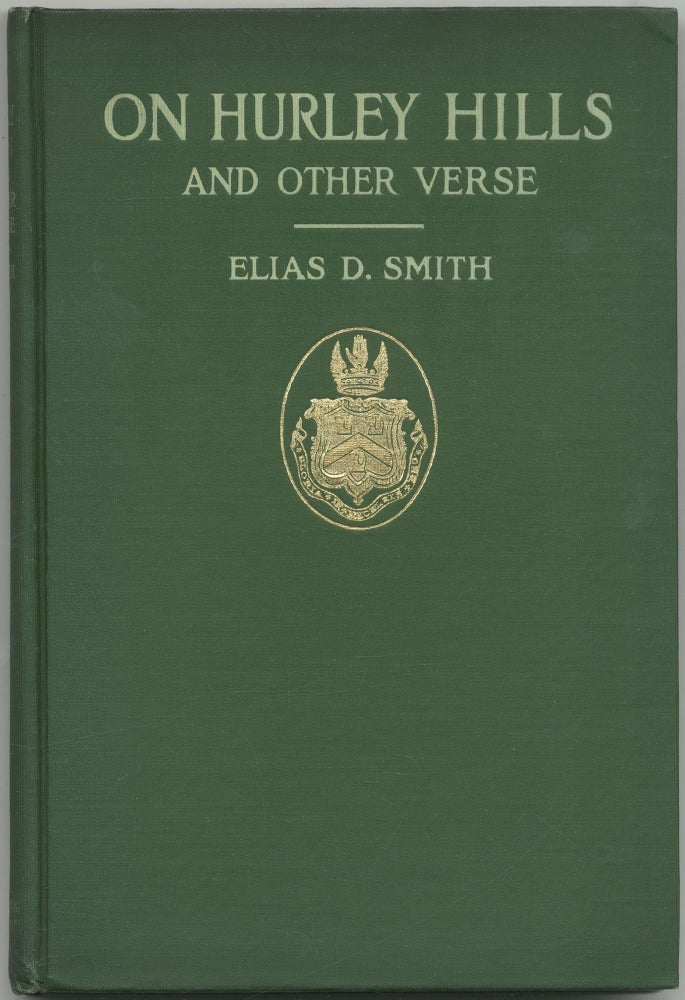 Item #419545 On Hurley Hills and Other Verse. Elias D. SMITH.