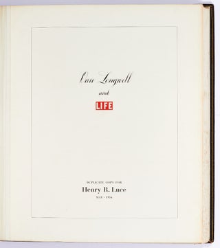 [Cover title]: Henry R. Luce: Miniature of Volume prepared for Dan Longwell. May, 1954. [Title page]: Dan Longwell and Life. Duplicate copy prepared for Henry R. Luce, May, 1954.