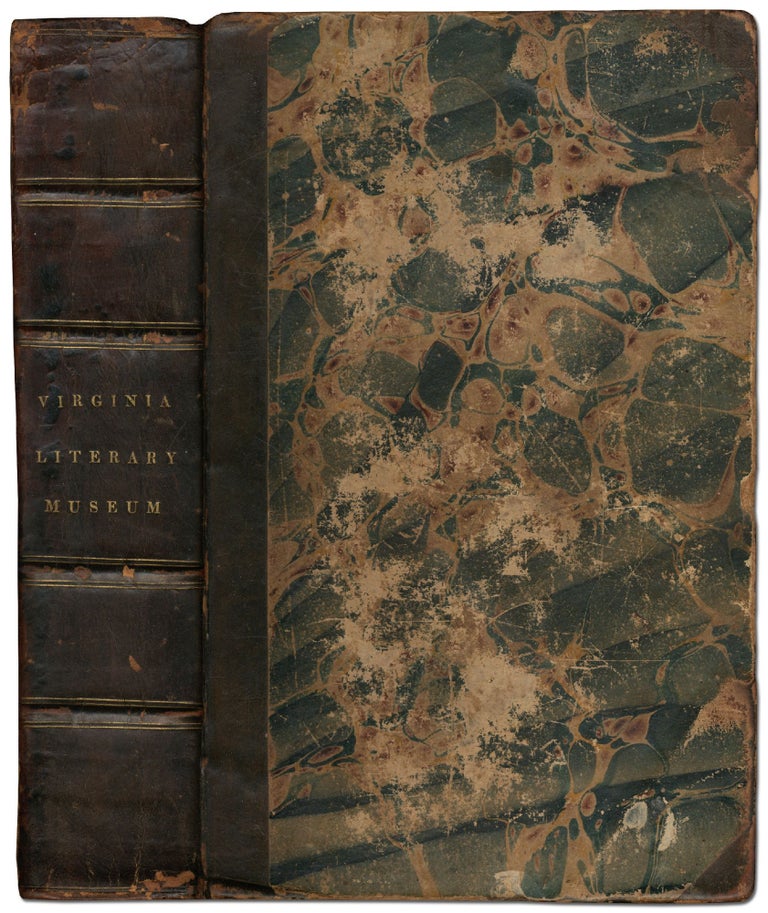 Item #419665 The Virginia Literary Museum and Journal of Belles Lettres, Arts, Sciences & c. Edited at the University of Virginia. Volume 1, no. 1 thru 52. June 17, 1829 - June 9, 1830.