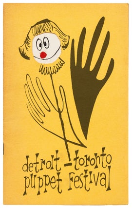 Item #419755 Puppet Festival 1954. [cover title]: Detroit-Toronto Puppet Festival