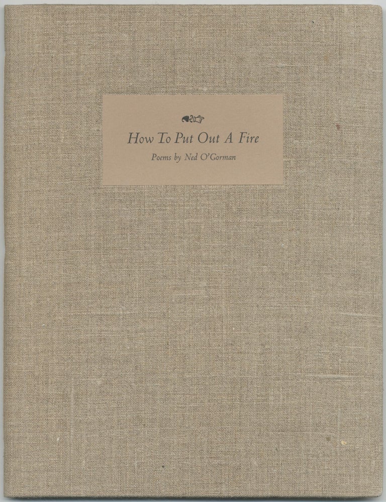 Item #419809 How To Put Out A Fire. Ned O'GORMAN.
