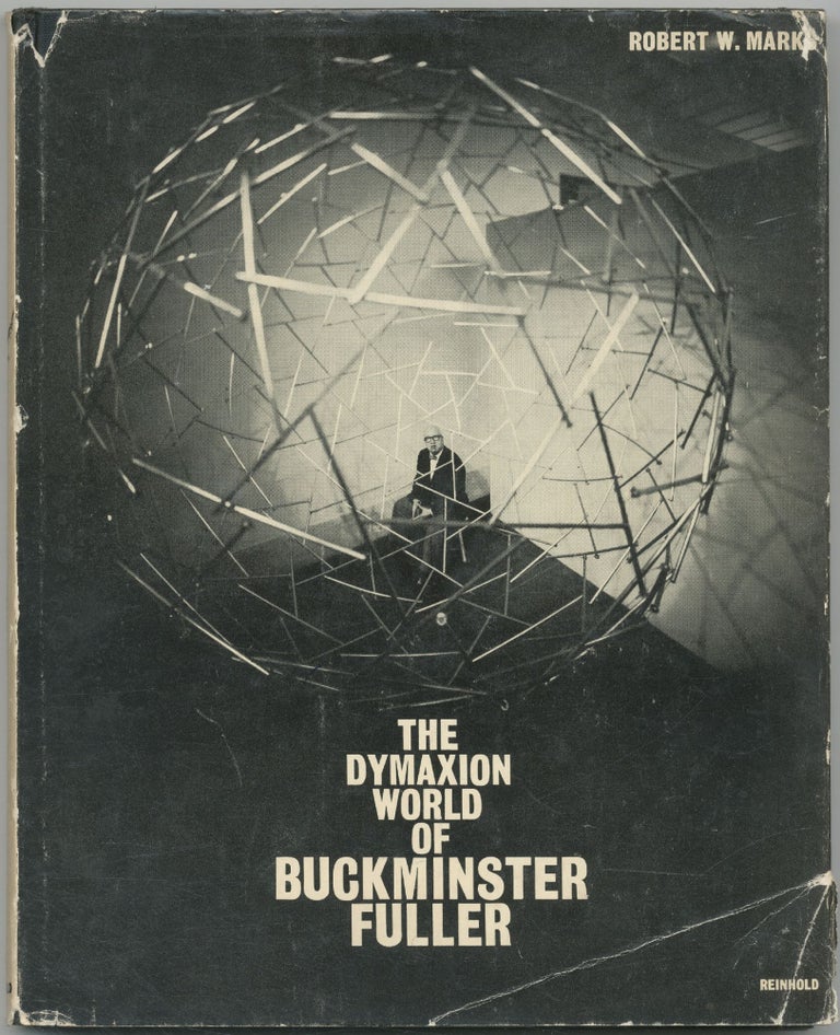 Item #419810 The Dymaxion World of Buckminster Fuller. Robert W. MARKS.