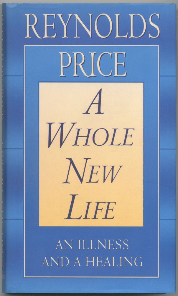 Item #419824 A Whole New Life. Reynolds PRICE.