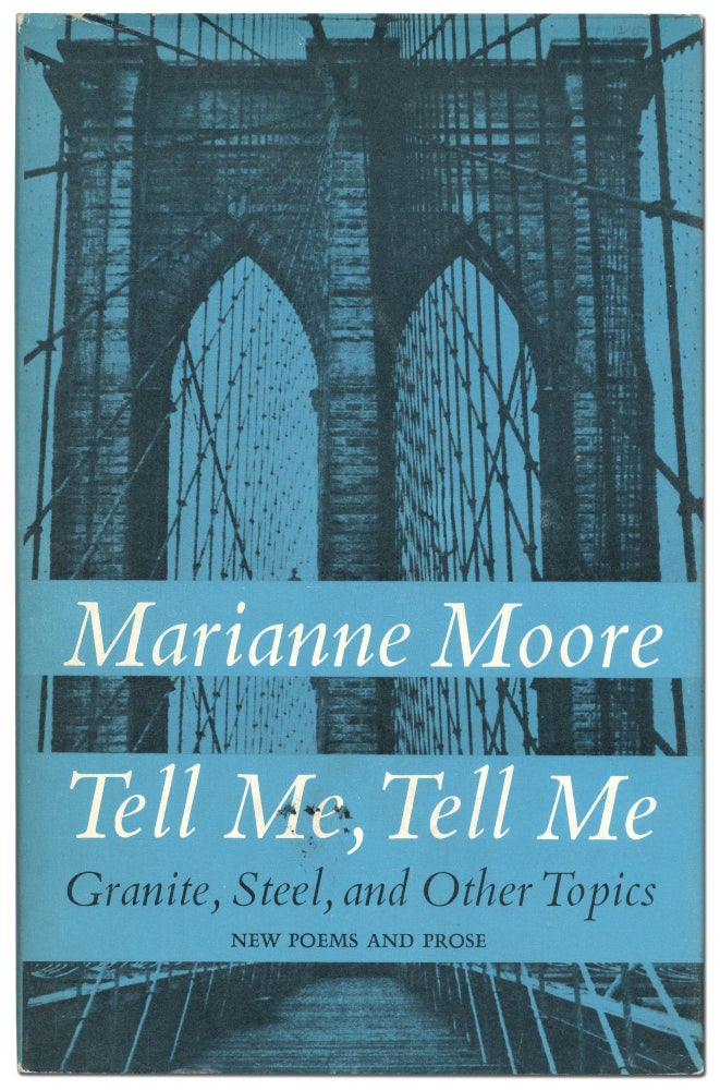 Item #419838 Tell Me, Tell Me: Granite, Steel, and Other Topics. Marianne MOORE.