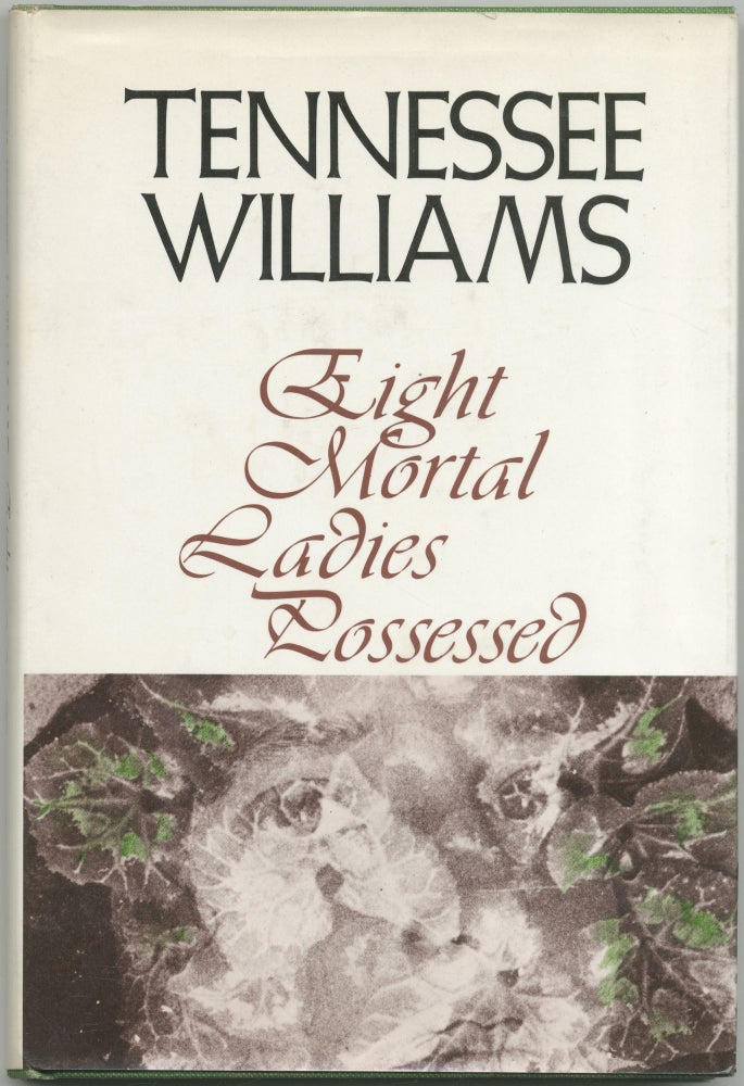 Item #419901 Eight Mortal Ladies Possessed: A Book of Stories. Tennessee WILLIAMS.