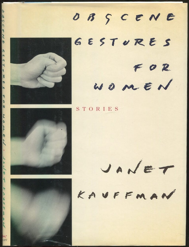 Item #419920 Obscene Gestures for Women. Janet KAUFFMAN.