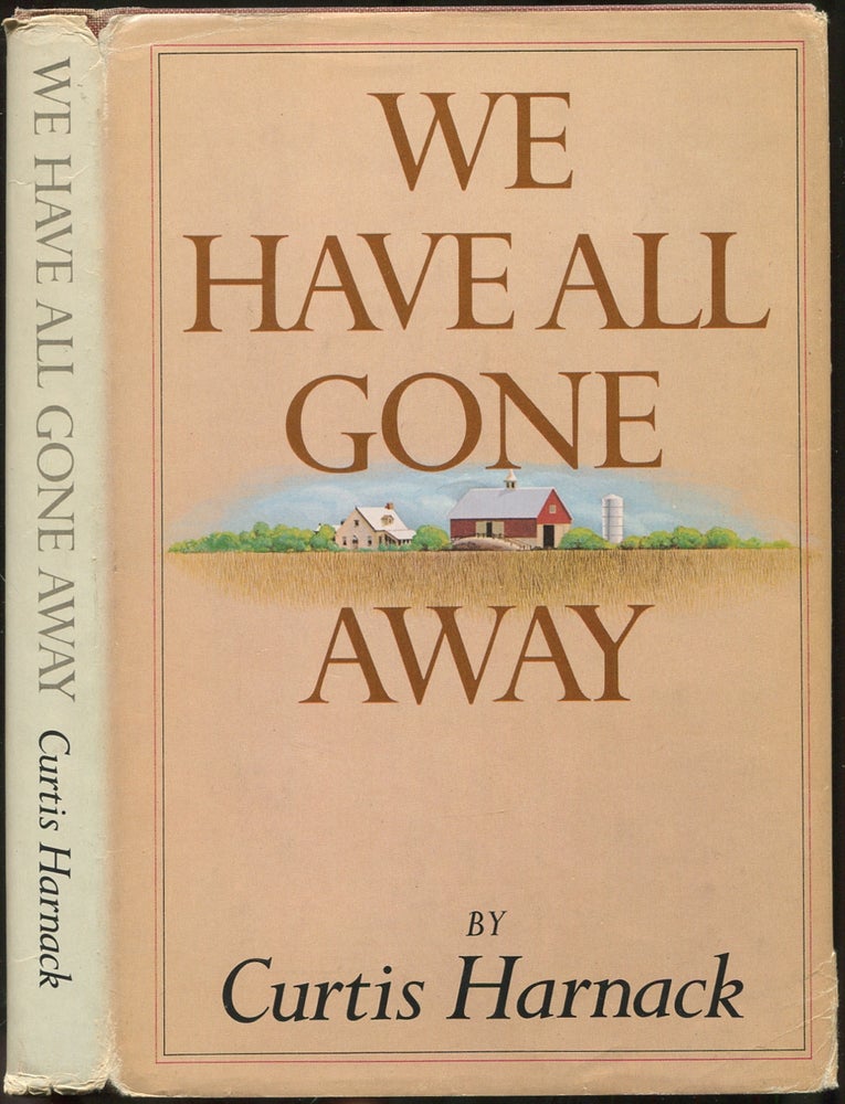 Item #419928 We Have All Gone Away. Curtis HARNACK.