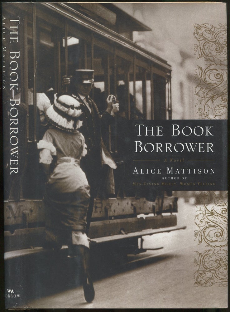 Item #419976 The Book Borrower. Alice MATTISON.
