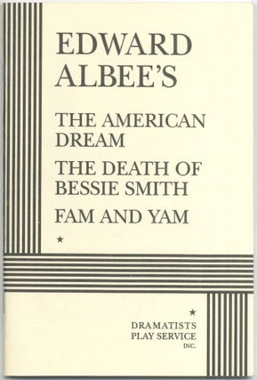 Item #419978 The American Dream, The Death of Bessie Smith, Fam and Yam. Edward ALBEE