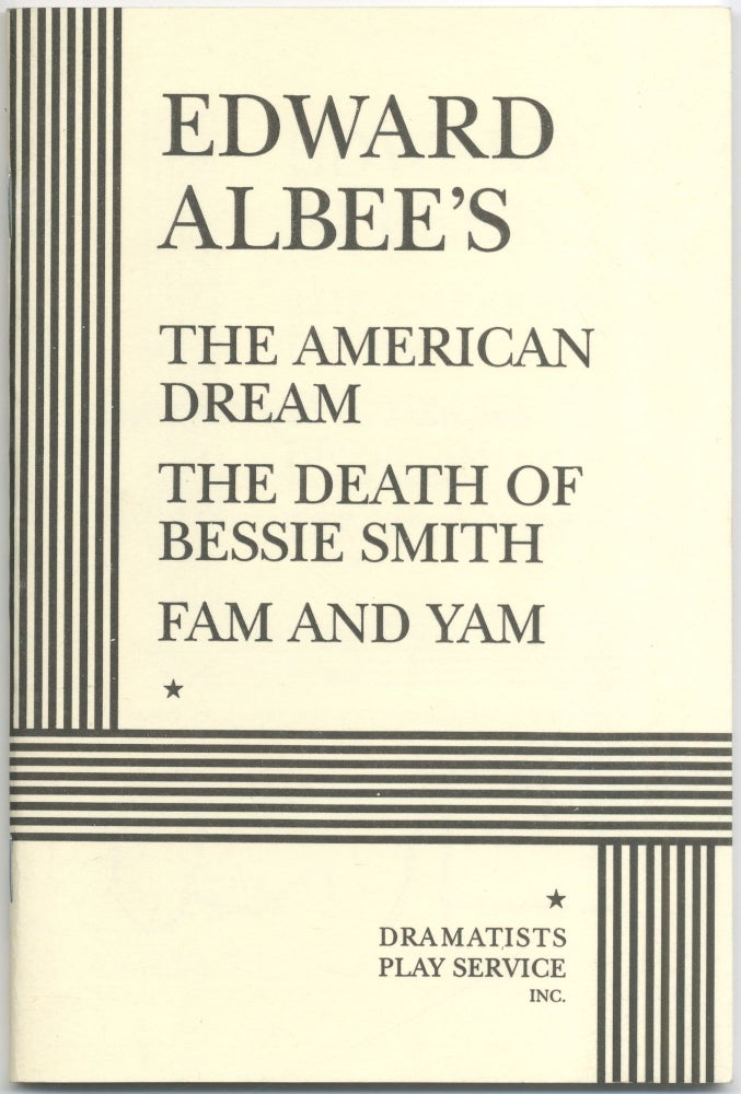 Item #419978 The American Dream, The Death of Bessie Smith, Fam and Yam. Edward ALBEE.