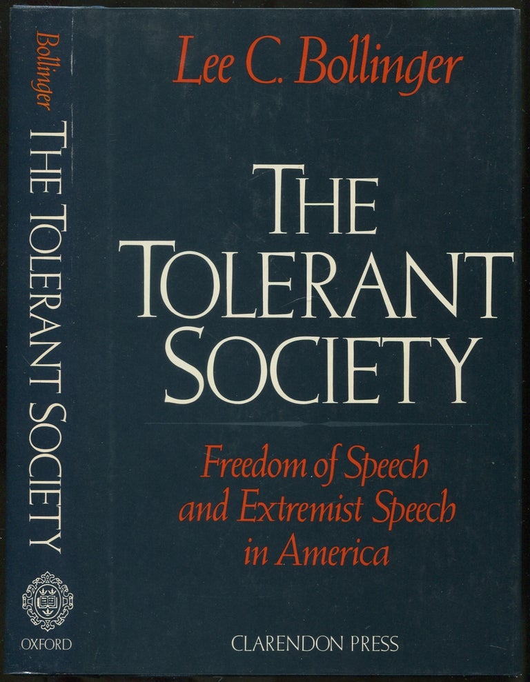 Item #420071 The Tolerant Society: Freedom of Speech and Extremist Speech in America. Lee C. BOLLINGER.