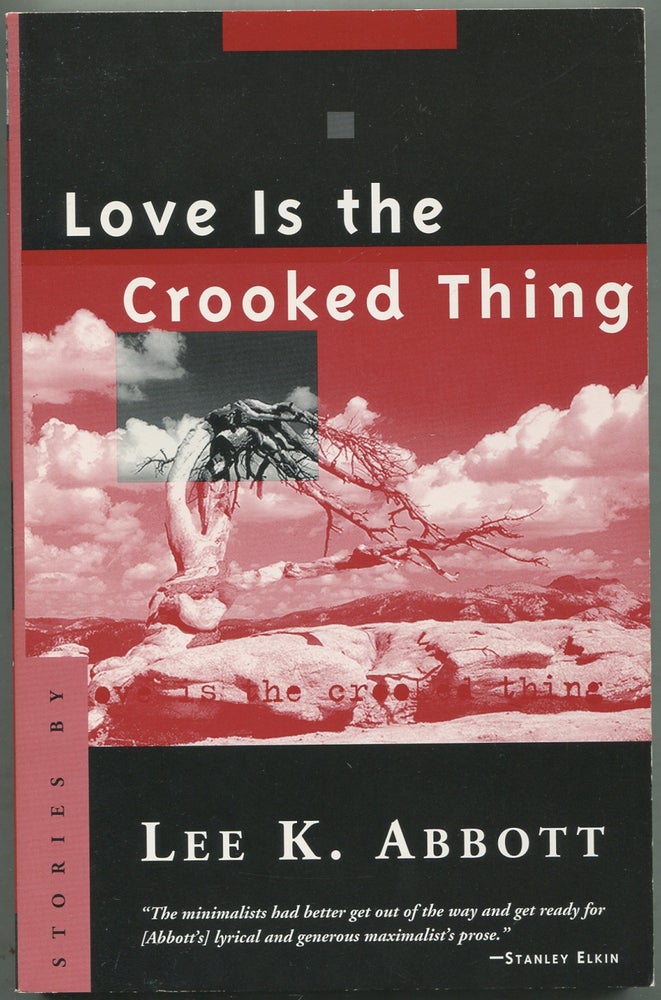 Item #420101 Love is the Crooked Thing. Lee K. ABBOTT.